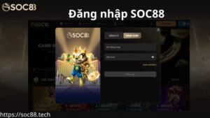 Hướng dẫn đăng nhập SOC88 chi tiết