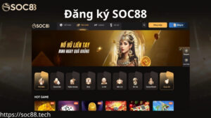 Lý do nên đăng ký SOC88